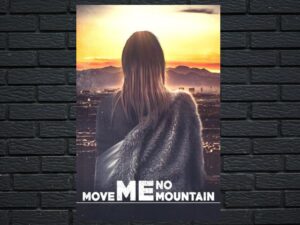 -Move Me No Mountain (2023)-<br>The Original Movie