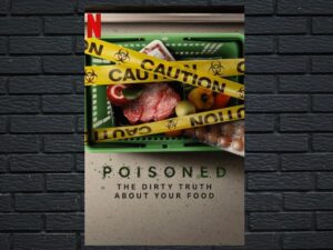-Poisoned: The Dirty Truth About Your Food (2023)-<br>The Original Movie