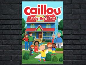 -Caillou: Rosie The Giant (2022)-<br>The Original Movie