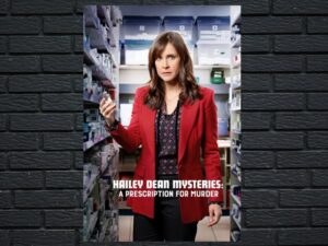 -Hailey Dean Mysteries: A Prescription for Murder (2019)-<br>The Original Movie