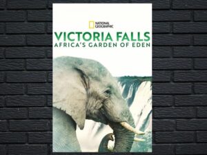 -Victoria Falls: Africa's Garden Of Eden (2021)-<br>The Original Movie
