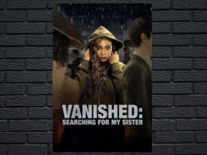 -Vanished: Searching for My Sister (2022)-<br>The Original Movie