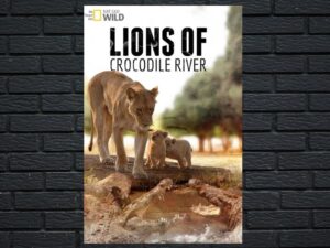 -Lions Of Crocodile River (2007)-<br>The Original Movie