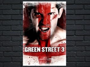 -Green Street 3: Never Back Down (2013)-<br>The Original Movie