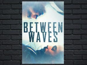 -Between Waves (2020)-<br>The Original Movie