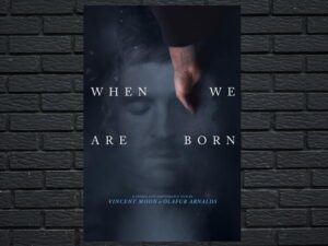 -When We Are Born (2021)-<br>The Original Movie
