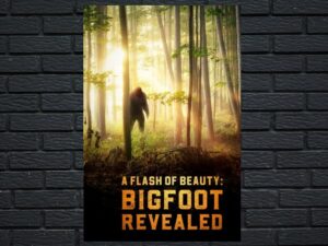 -A Flash of Beauty: Bigfoot Revealed (2022)-<br>The Original Movie