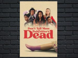 -Don't Tell Mom the Babysitter's Dead (2024)-<br>The Original Movie