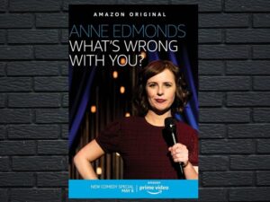 -Anne Edmonds: What's Wrong With You (2020)-<br>The Original Movie