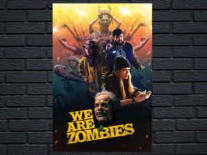 -We Are Zombies (2024)-<br>The Original Movie