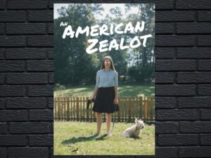 -An American Zealot (2021)-<br>The Original Movie