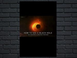 -How to See a Black Hole: The Universe's Greatest Mystery (2019)-<br>The Original Movie