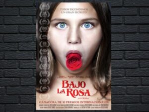 -Bajo La Rosa, Under The Rose (2017)-<br>The Original Movie