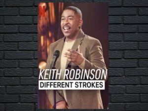 -Keith Robinson: Different Strokes (2024)-<br>The Original Movie