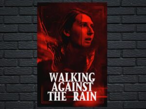 -Walking Against the Rain (2022)-<br>The Original Movie