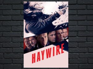 -Haywire (2011)-<br>The Original Movie