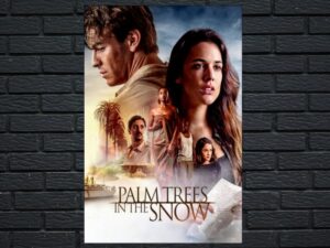 -Palm Trees in the Snow (2015)-<br>The Original Movie
