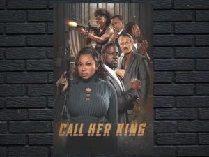 -Call Her King (2023)-<br>The Original Movie