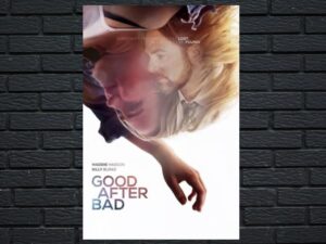 -Good After Bad (2017)-<br>The Original Movie