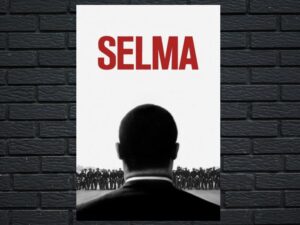 -Selma (2014)-<br>The Original Movie