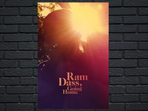 -Ram Dass, Going Home (2017)-<br>The Original Movie