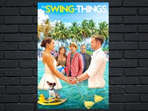 -JThe Swing of Things (2020)-<br>The Original Movie
