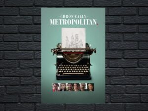 -Chronically Metropolitan (2016)-<br>The Original Movie