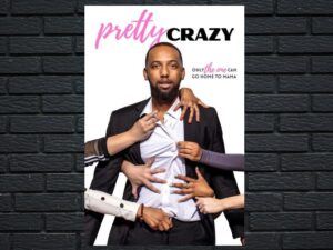 -Pretty Crazy (2023)-<br>The Original Movie