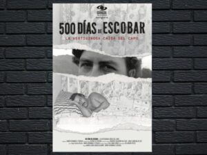 -500 Dias De Escobar La Vertiginosa Caida Del Capo (2023)-<br>The Original Movie