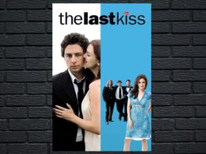 -The Last Kiss (2006)-<br>The Original Movie