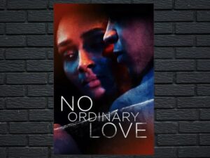 -No Ordinary Love (2019)-<br>The Original Movie