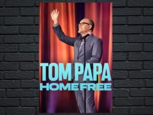 -Tom Papa: Home Free (2024)-<br>The Original Movie