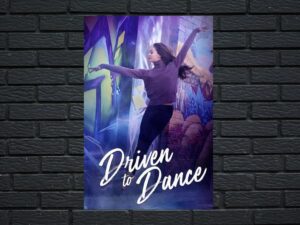-Driven To Dance (2018)-<br>The Original Movie