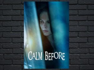 -Calm Before (2021)-<br>The Original Movie