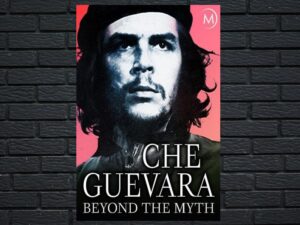 -Che Guevara: Beyond The Myth (2017)-<br>The Original Movie