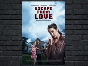-Escape From Love (2023)-<br>The Original Movie