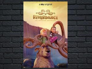 -Riverdance: The Animated Adventure (2021)-<br>The Original Movie