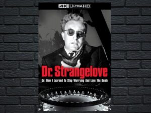 -Dr. Strangelove or: How I Learned to Stop Worrying and Love the Bomb (1964)-<br>The Original Movie