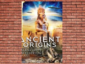 -Ancient Origins: Mankind's Mysterious Past (2022)-<br>The Original Movie