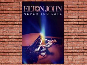-Elton John: Never Too Late (2024)-<br>The Original Movie