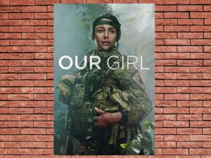 -Our Girl (2013)-<br>The Complete Series