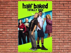 -Half Baked: Totally High (2024)-<br>The Original Movie
