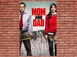 -Mom and Dad (2017)-<br>The Original Movie