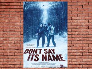 -Don't Say Its Name (2021)-<br>The Original Movie