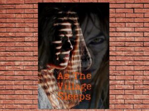 -As the Village Sleeps (2021)-<br>The Original Movie