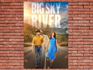 -Big Sky River (2022)-<br>The Original Movie