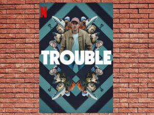 -Trouble (2024)-<br>The Original Movie
