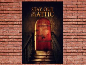 -Stay Out of the Attic (2021)-<br>The Original Movie