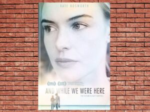 -And While We Were Here (2013)-<br>The Original Movie