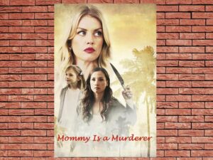 -Mommy is a Murderer (2020)-<br>The Original Movie